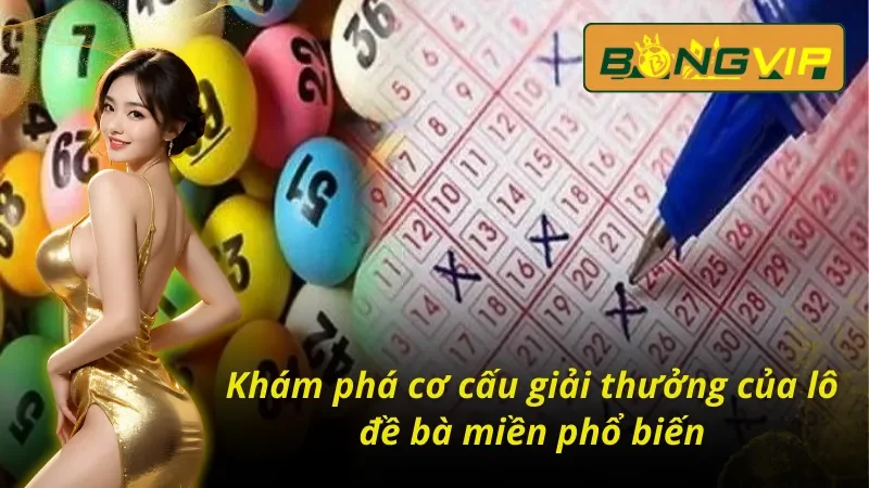 Soi Cầu Lô Đề Bắc, Trung, Nam Cùng Bongvip Trúng Giải Lớn 3 Chi tiết bảng trả thưởng lô đề Bắc, Trung, Nam tại Bongvip