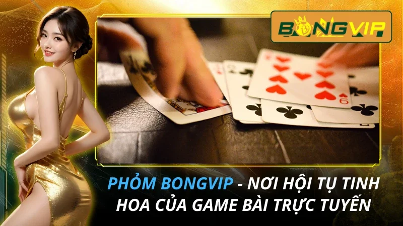 Phỏm - Nơi Hội Tụ Tinh Hoa Của Game Bài Trực Tuyến 21 Phỏm - Nơi Hội Tụ Tinh Hoa Của Game Bài Trực Tuyến Hot Hit 2026
